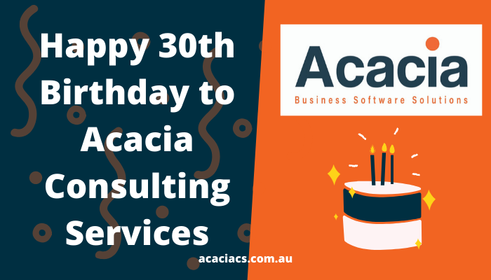 Happy 30th Birthday Acacia Consulting Services
