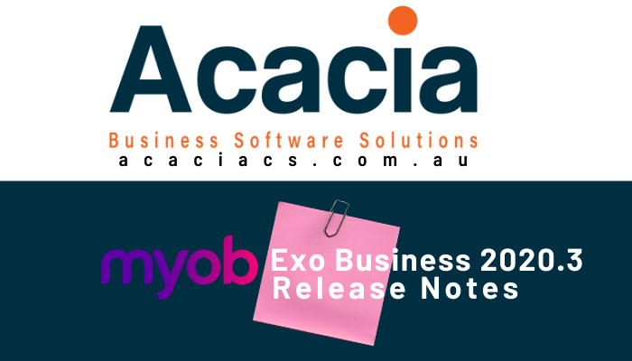 MYOB Exo Business 2020.3 Release Notes
